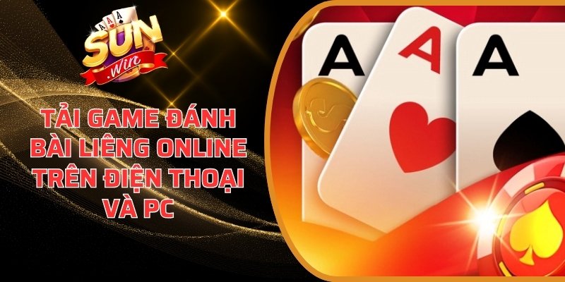 Tải Game Đánh Bài Liêng Online Trên Điện Thoại Và PC 2 Tải game đánh bài Liêng online